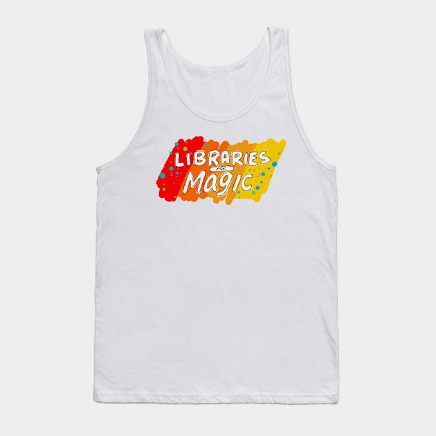 Libraries Are Magic Tank Top by Heather Doodles